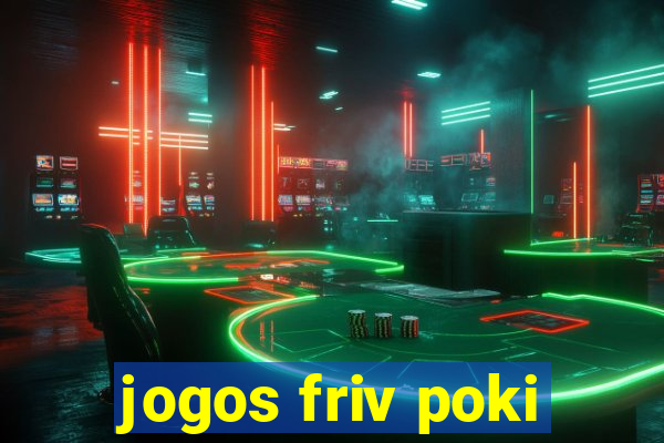 jogos friv poki